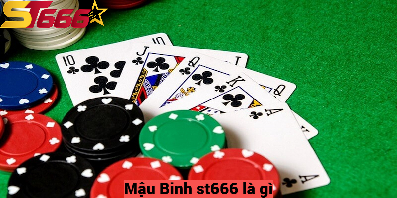 Mậu Binh st666 là gì?
