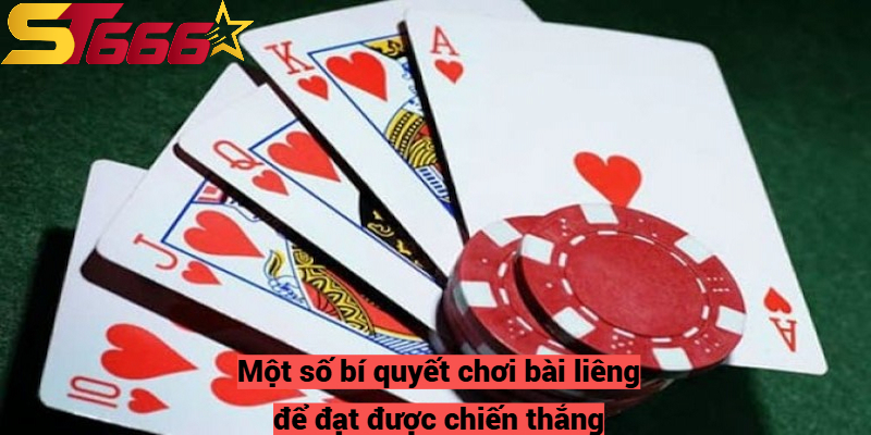Một số bí quyết luật chơi bài liêng để đạt được chiến thắng