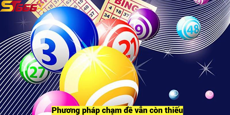 Phương pháp chạm đề vẫn còn thiếu