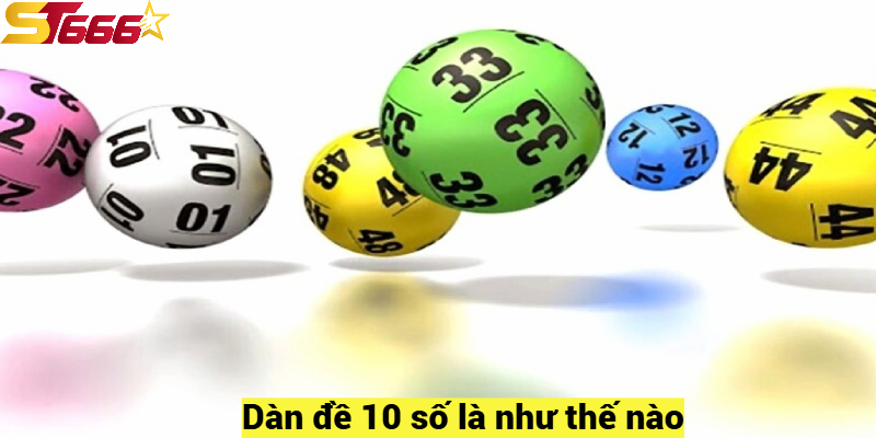 Dàn đề 10 số là như thế nào?