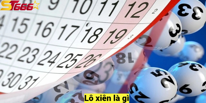 Lô xiên là gì?